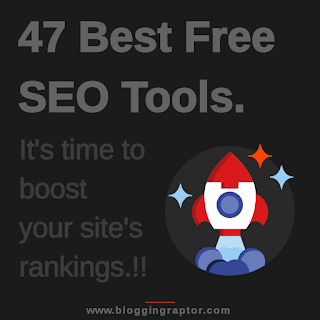 47 Best Free SEO Tools 2024 - Let's Boost Rank On Google - BloggingRaptor